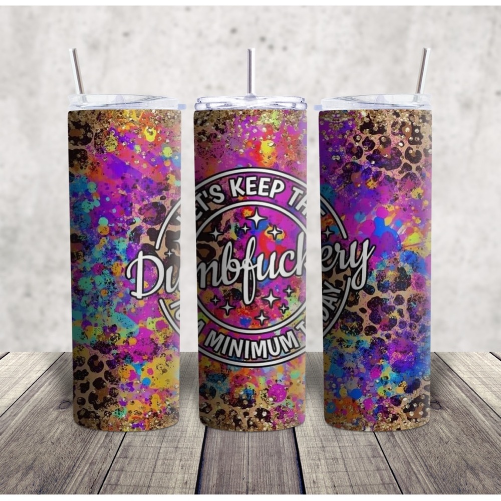Hand Crafted Vibrant Funny Sarcasm Leopard Print Tumbler